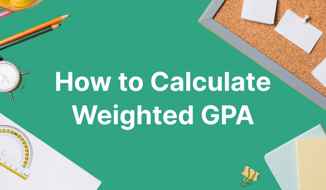 Graphic titled ‘How to Calculate Weighted GPA’ with school supplies on a green background